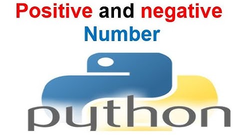 Python Tutorial 20: program to find the positive or negative Numbers in Python