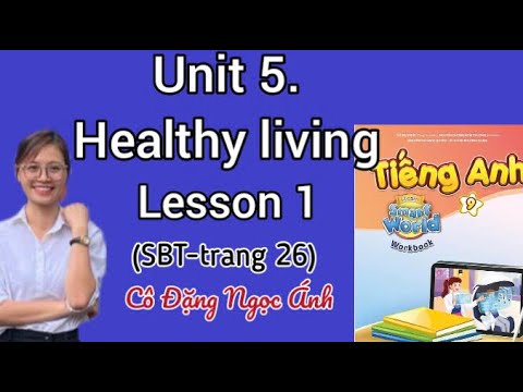 Giải SBT TA lớp 9 i-learn smart world | Unit 5. Healthy living | Lesson ...