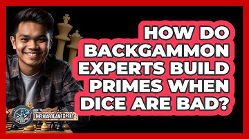 How Do Backgammon Experts Build Primes When Dice Are Bad? - The Board Game Xpert