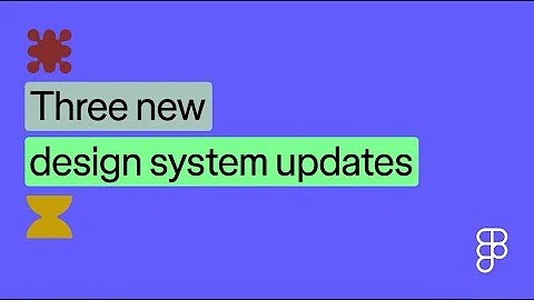 New Design System Updates | Figma