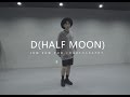 D(HALF MOON) - DEAN(feat.GAEKO) Choreography . Jun Sun Yoo