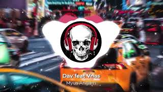 Dav feat Vnas - Myus Angam (ArmMusicBeats Remix)
