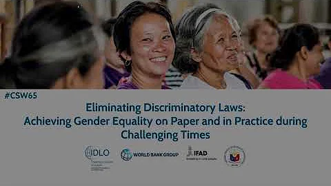 CSW65 Special Event:Eliminating Discriminatory Laws:Achieving Gender Equality in Challenging Times
