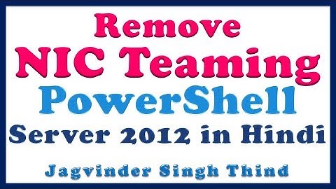 ✅ How to remove NIC teaming using PowerShell in Windows Server 2012 in Hindi