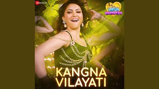 Kangna Vilayati