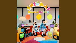 SHI≦MAI - SHIMAI - HIMAWARICHANNEL