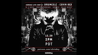 Sunday Live Chat with Drumcell and cEvin Key