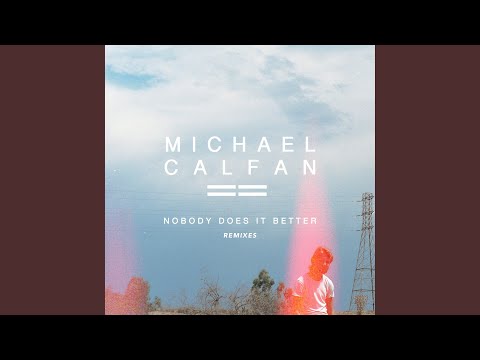 Michael Calfan — Nobody Does It Better (KC Lights Remix)