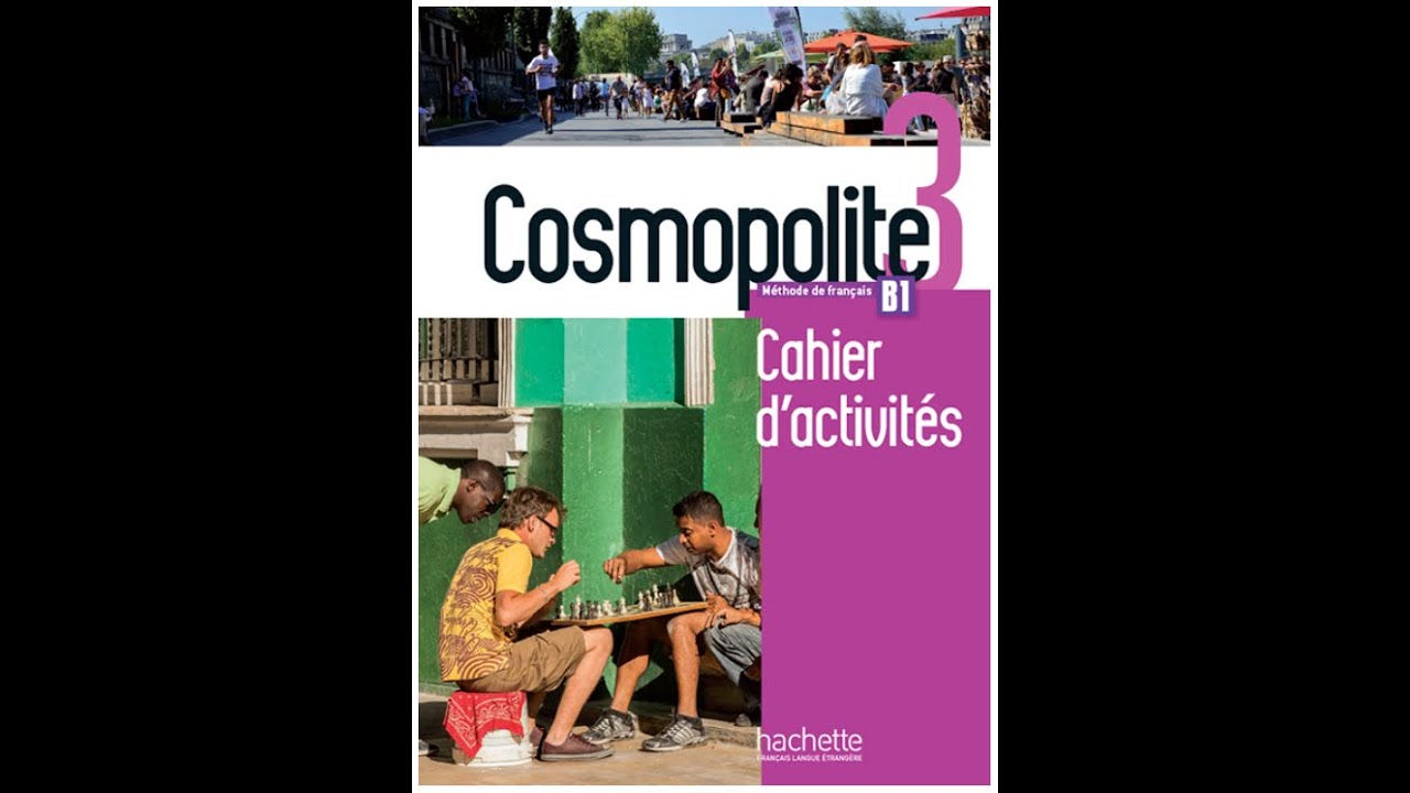 FRENCH B1 LISTENING - Cosmopolite 3 Cahier d