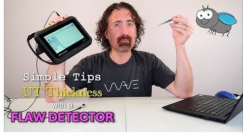 Basic Tips for Thickness Testing with a Flaw Detector