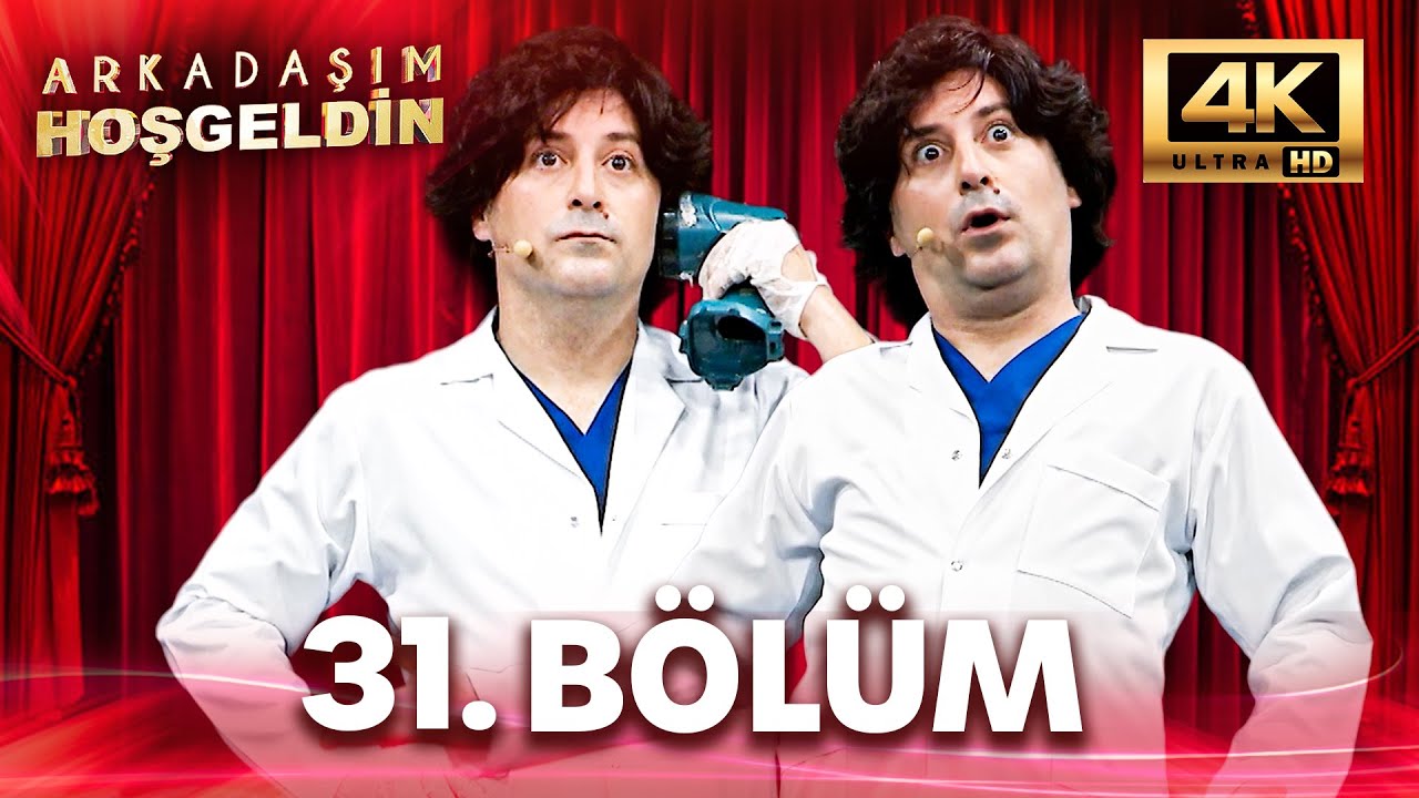 Arkadaşım Hoşgeldin 31. Bölüm | 4K Ultra HD