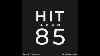 Acko Kirkiz  - HIT85 (Prod.by Dimchuga)