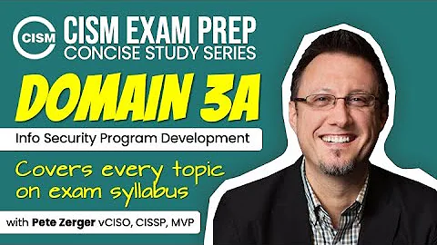 CISM EXAM PREP -  Domain 3A - IS Program Development