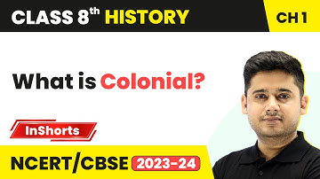 What is Colonial? | Class 8 History Chapter 1| How, When and Where