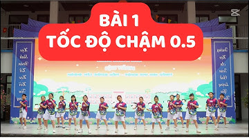 BÀI 1 TỐC ĐỘ CHẬM 0.5X | BÀI ĐỒNG DIỄN MẪU NGÀY HỘI THIẾU NHI VUI KHỎE TIẾN BƯỚC LÊN ĐOÀN NĂM 2025