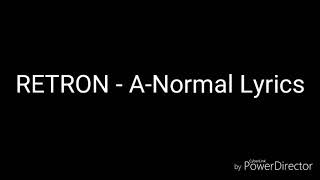 RETRON - A-Normal Lyrics Resimi