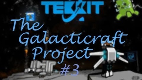The Galacticraft Project - Ep.03 - Building A Pad