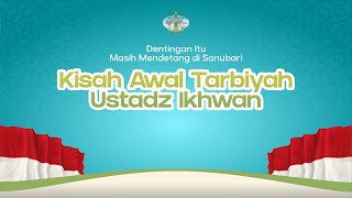 Tarbiyah Yang Pertama | Ust. Muh. Ikhwan Abdul Jalil, Lc., M.H.I., M.Pd