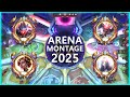 ARENA MONTAGE 2025 - LOL BEST PLAYS