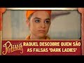 Raquel descobre quem são as falsas 'Dark Ladies' | As Aventuras de Poliana