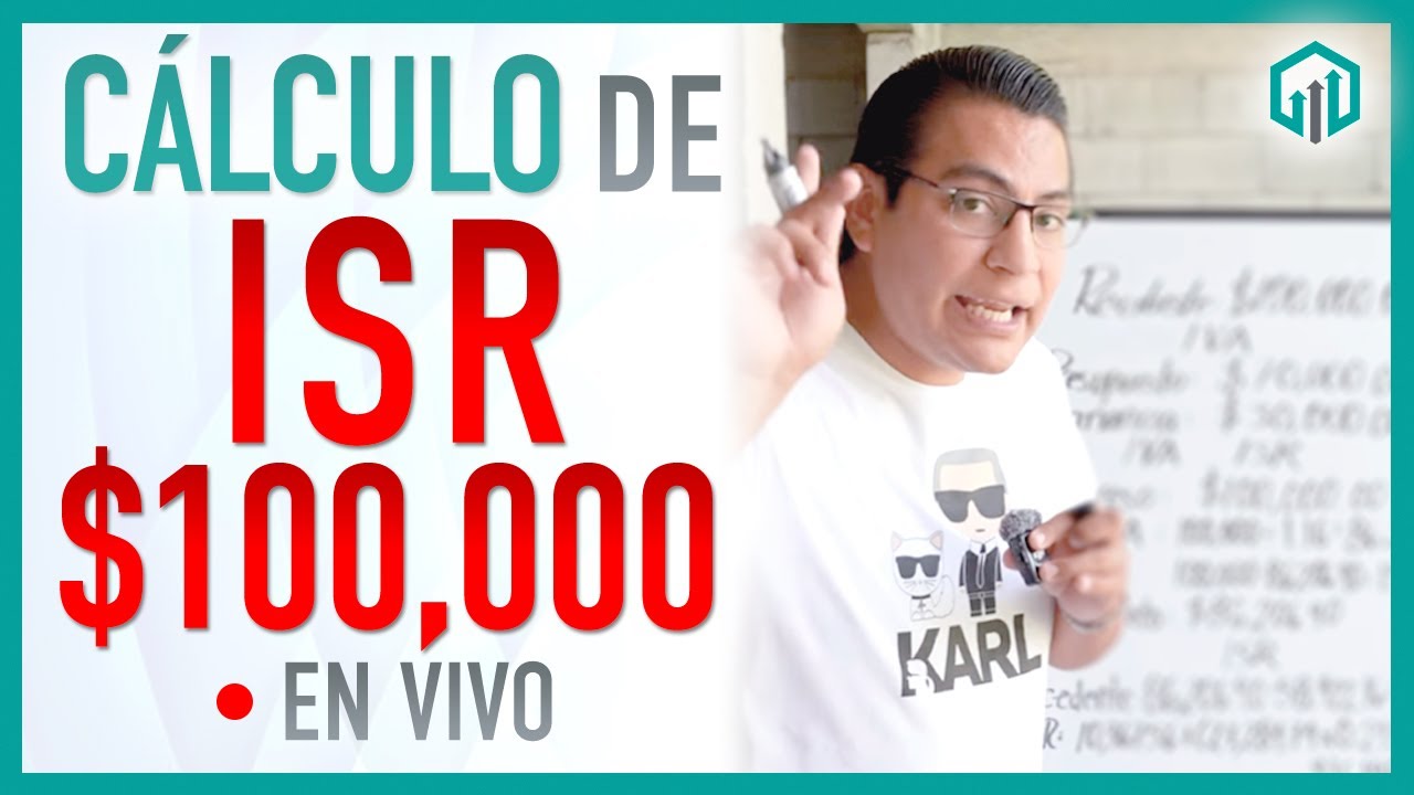 CÁLCULO DE ISR $100,000