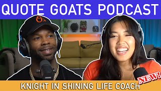 The Quote Goats Podcast Episode 32 | Knight In Shining Life Coach ft. @ak192t