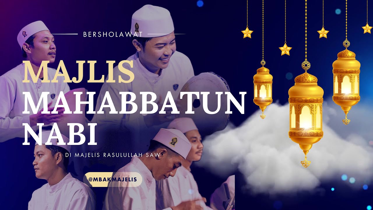 Majlis Mahabbatun Nabi | Kumpulan Sholawat Merdu | Full Sholawat Mahalul Qiyam | Sholawat Nabi