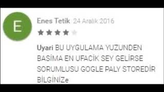 Bu uygulama yüzünden başıma bir şey gelirse sorumlusu Google Play store dir