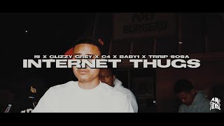 iS x Glizzy Grey x C4 x Baby1 x Trrip Sosa - Internet Thugs