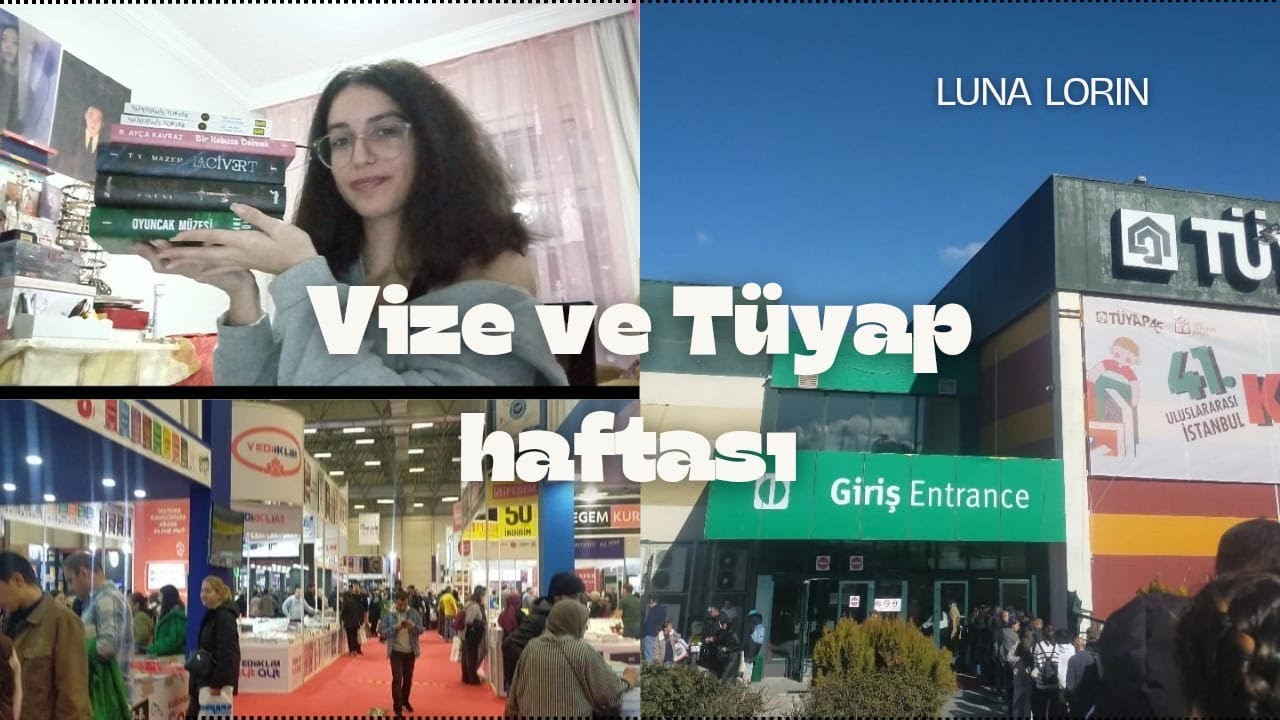 Vize ve Tüyap haftasından sağ çıkmaya çalışıyoum 