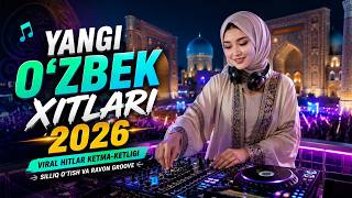 Yangi O‘zbek Qo‘shiqlari 2026 | xalq sevgan xitlar zamonaviy klub ritmlari bilan uyg‘unlashgan