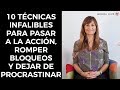 10 técnicas infalibles para pasar a la acción, romper bloqueos y dejar de procastinar