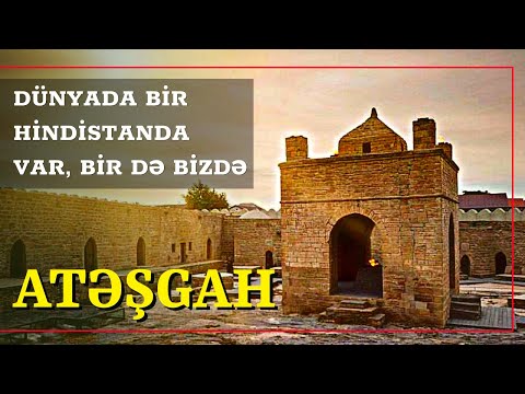 ATƏŞGAH – Ölən hindlilərin yandırıldığı məkan