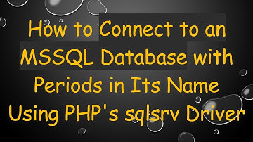 How to Connect to an MSSQL Database with Periods in Its Name Using PHP