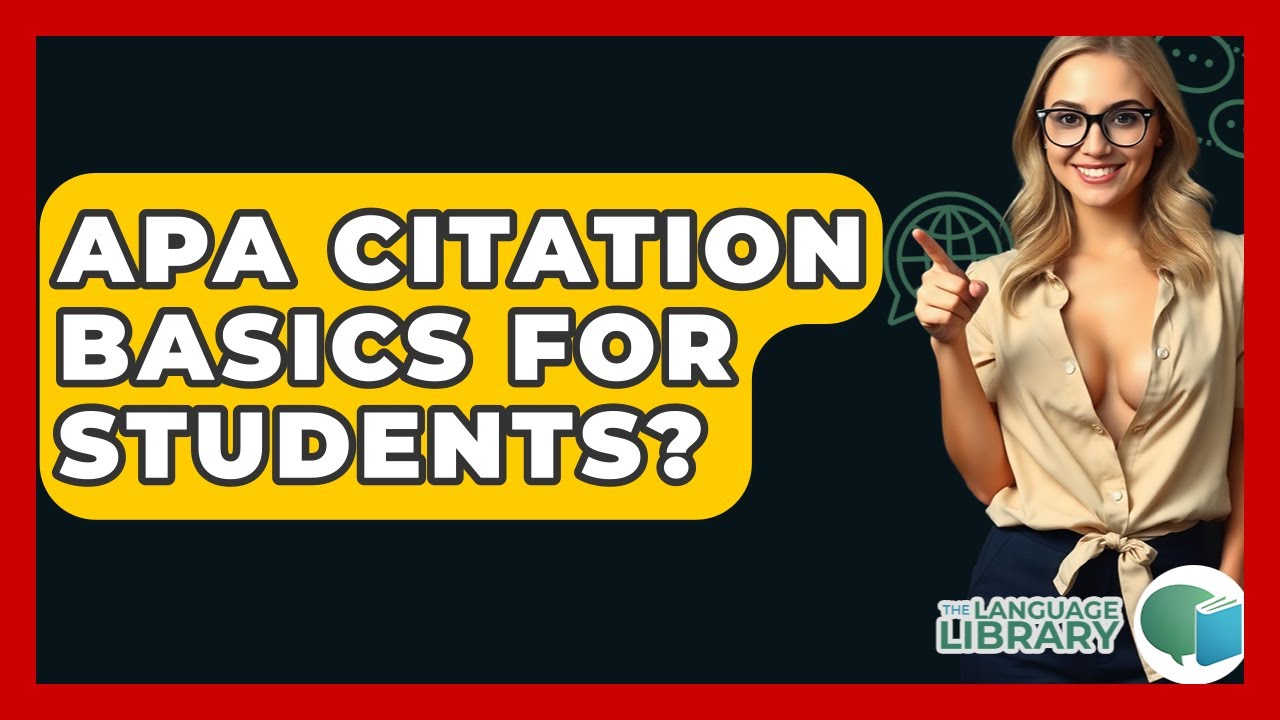 APA Citation Basics For Students? - The Language Library