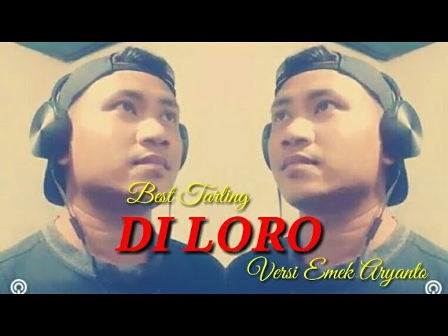 DI LORO(Dian Anik) versi Emek Aryanto cover by @Alul cover Channel class=