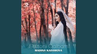 Sultoni Qalbam - Madina Kadamova