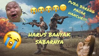 MAIN PUBG BARENG PACAR ll #EMOSIBANGET