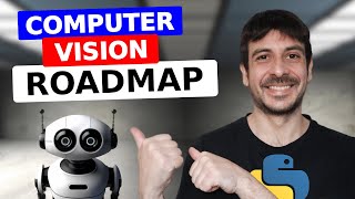 Computer Vision Roadmap [UPDATED 2023] | How to become a computer vision engineer