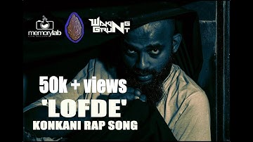 KONKANI RAP SONG| LOFDE | WAKING GRUNT | SQUISHY STONE | MEMORY-LAB STUDIO