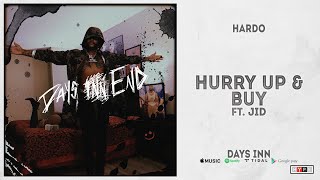 Watch Hardo Hurry Up  Buy feat JID video