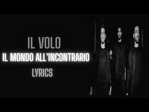 Il Volo- Il Mondo All'incontrario (Lyrics⧸Letra⧸Testo)