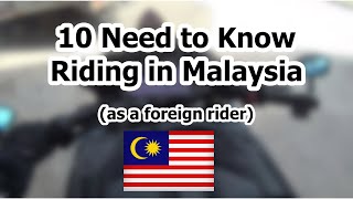 10 Riding Guide in Malaysia | For Singapore Riders
