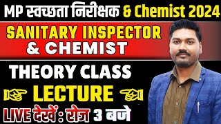 MP स्वच्छता निरीक्षक &amp; Chemist भर्ती 2024 | Sanitary Inspector | Theory Class Lecture 04