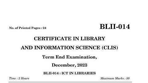 Blii 014 previous year question paper December 2024 |  Clis blii 014 ict in libraries PYQs dec 2023