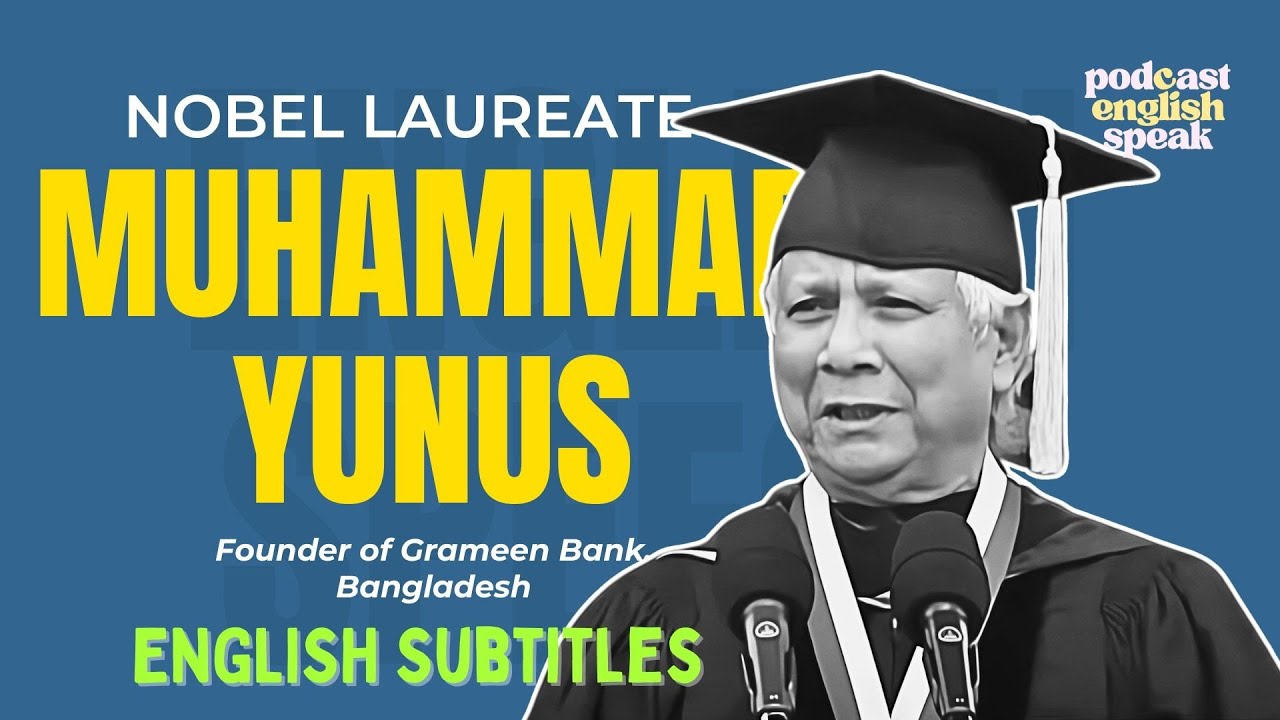 English speech | Muhammad Yunus | Podcast English Speak (English Subtitles)