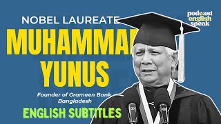 English speech | Muhammad Yunus | Podcast English Speak (English Subtitles)