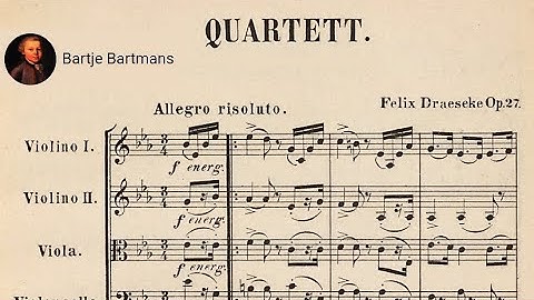 Felix Draeseke - String Quartet No. 1, Op. 27 (1880)