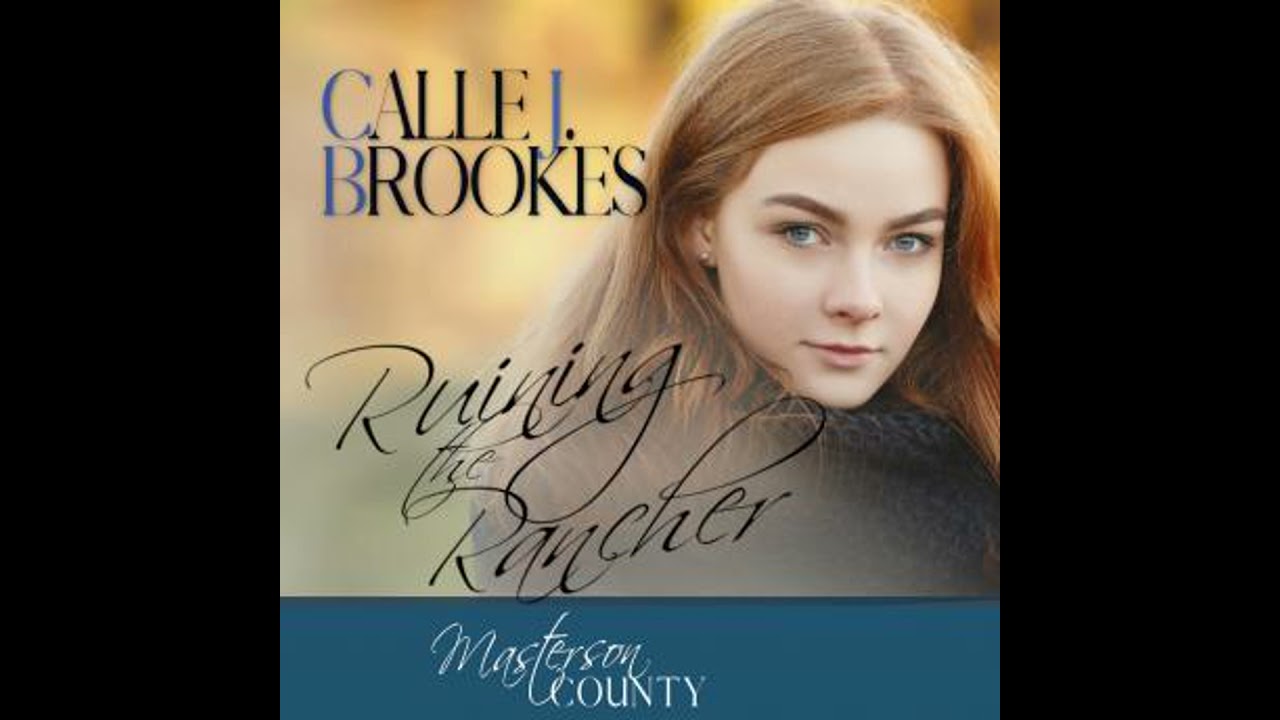 Ruining the Rancher - Calle J. Brookes