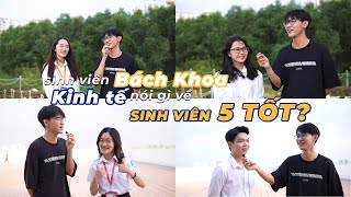 Sinh viên KINH TẾ và BÁCH KHOA nói gì về SINH VIÊN 5 TỐT? An Is Here | An is here